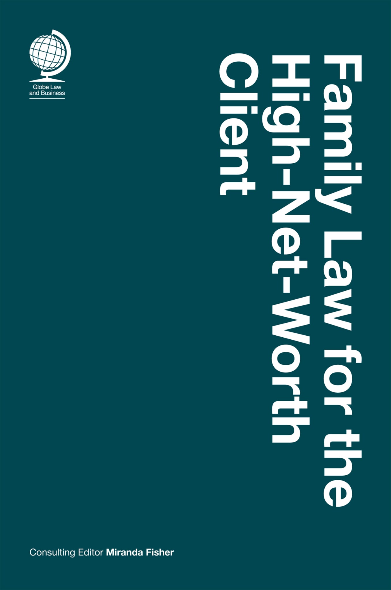 Cover image for Family Law for the High-Net-Worth Client ISBN 9781837231737